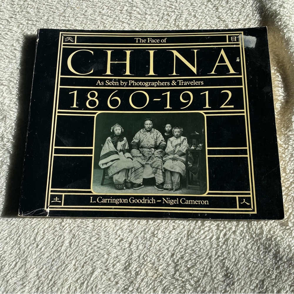 The Face Of China 1860-1912 tradepaper back 1978